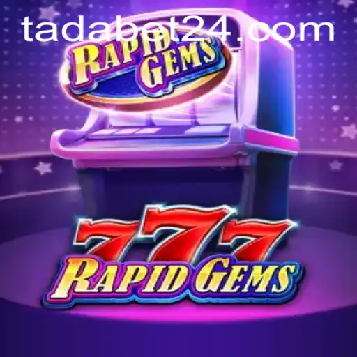 RapidGems777: Descubra o Novo Fenômeno dos Jogos Online